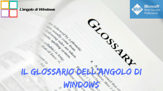 Il Glossario dell’Angolo di Windows