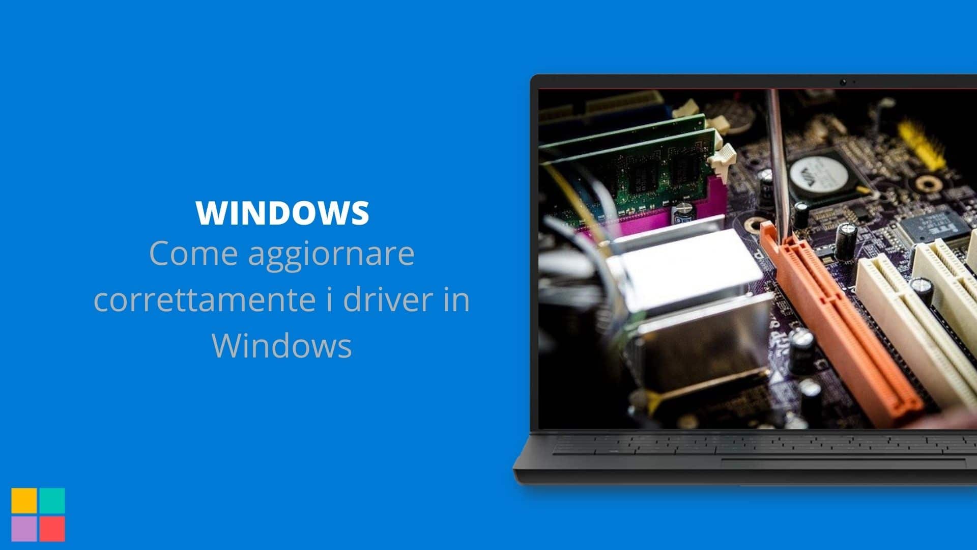 Come aggiornare correttamente i driver in Windows