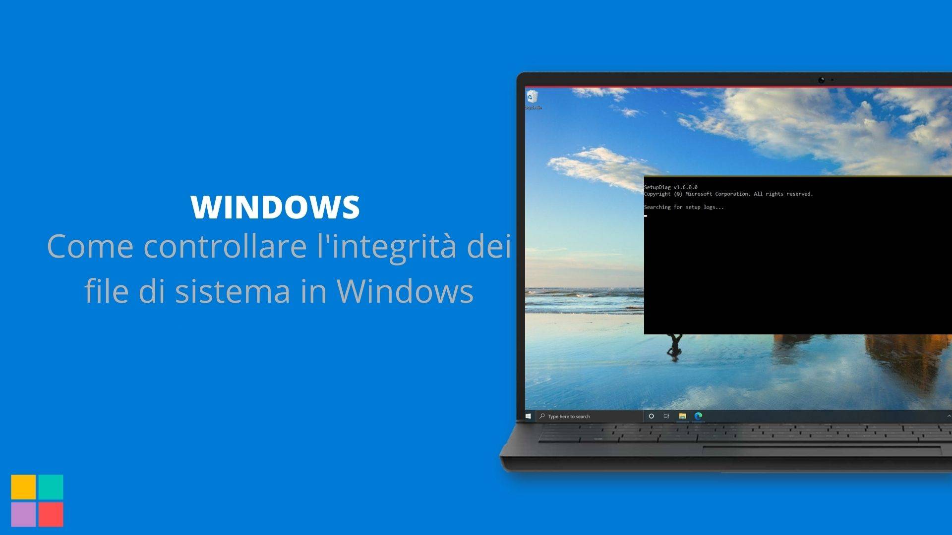 Come controllare l'integrità dei file di sistema in Windows