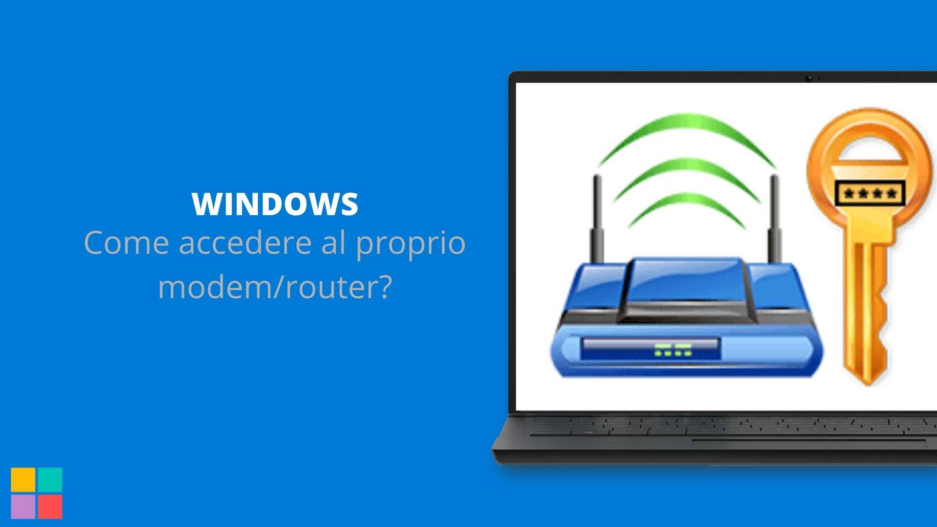 Come accedere al proprio modem/router?