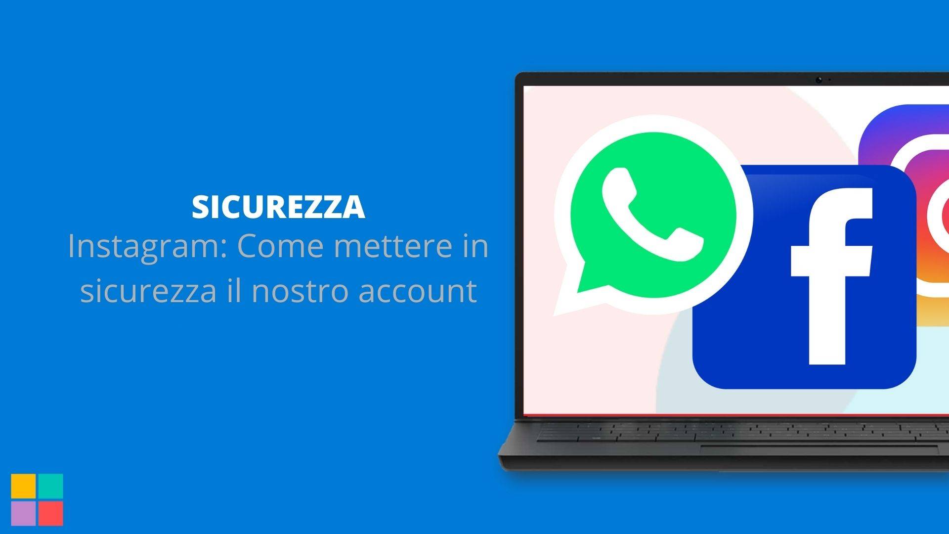 Instagram: Come mettere in sicurezza il nostro account