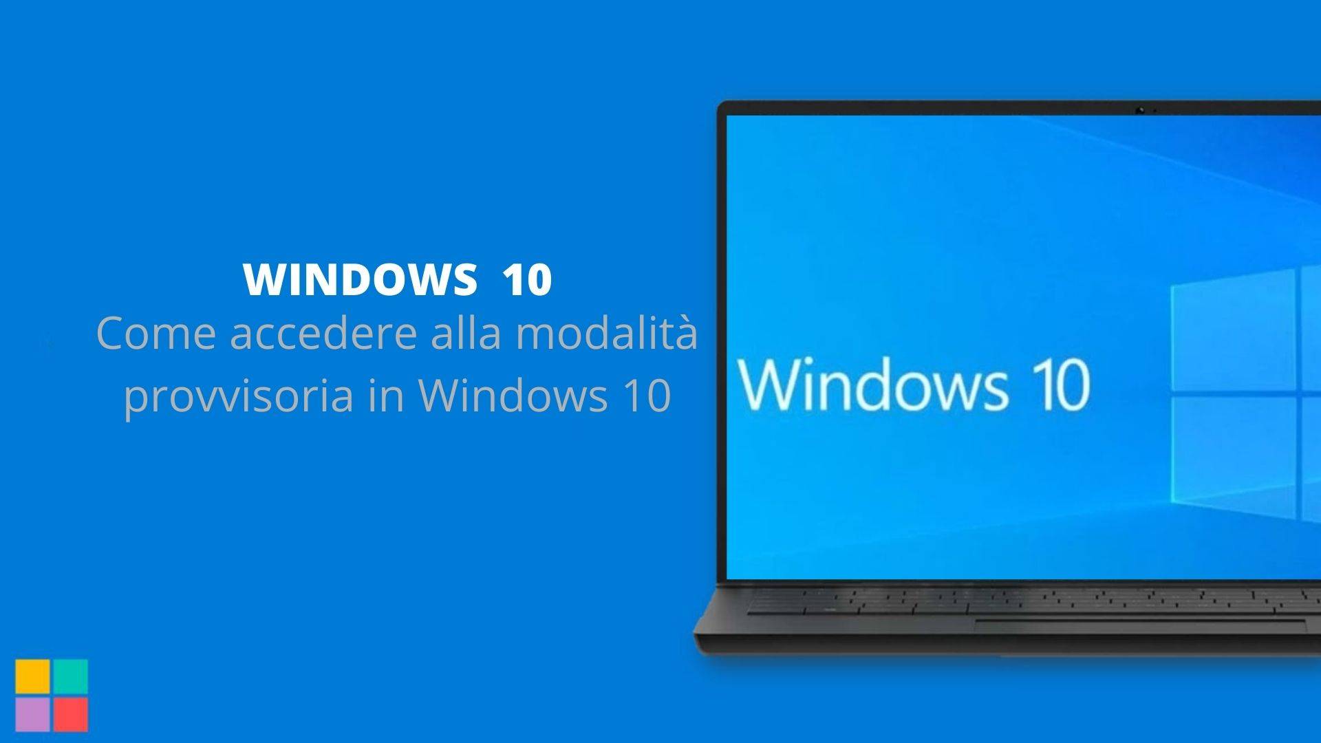 Come accedere alla modalità provvisoria in Windows 10