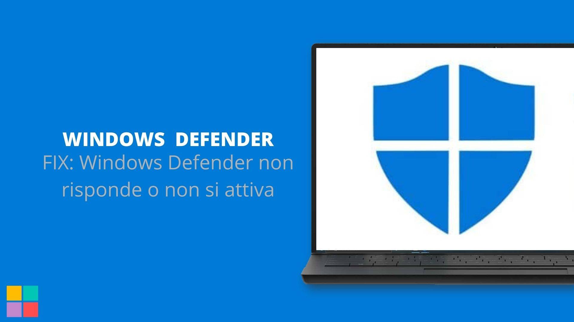 FIX: Windows Defender non risponde o non si attiva