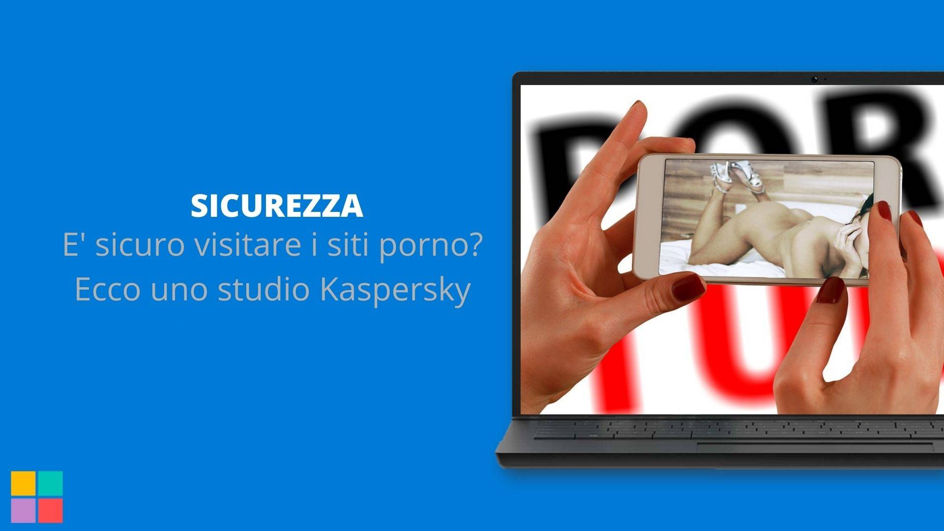 E' sicuro visitare i siti porno? Ecco uno studio Kaspersky