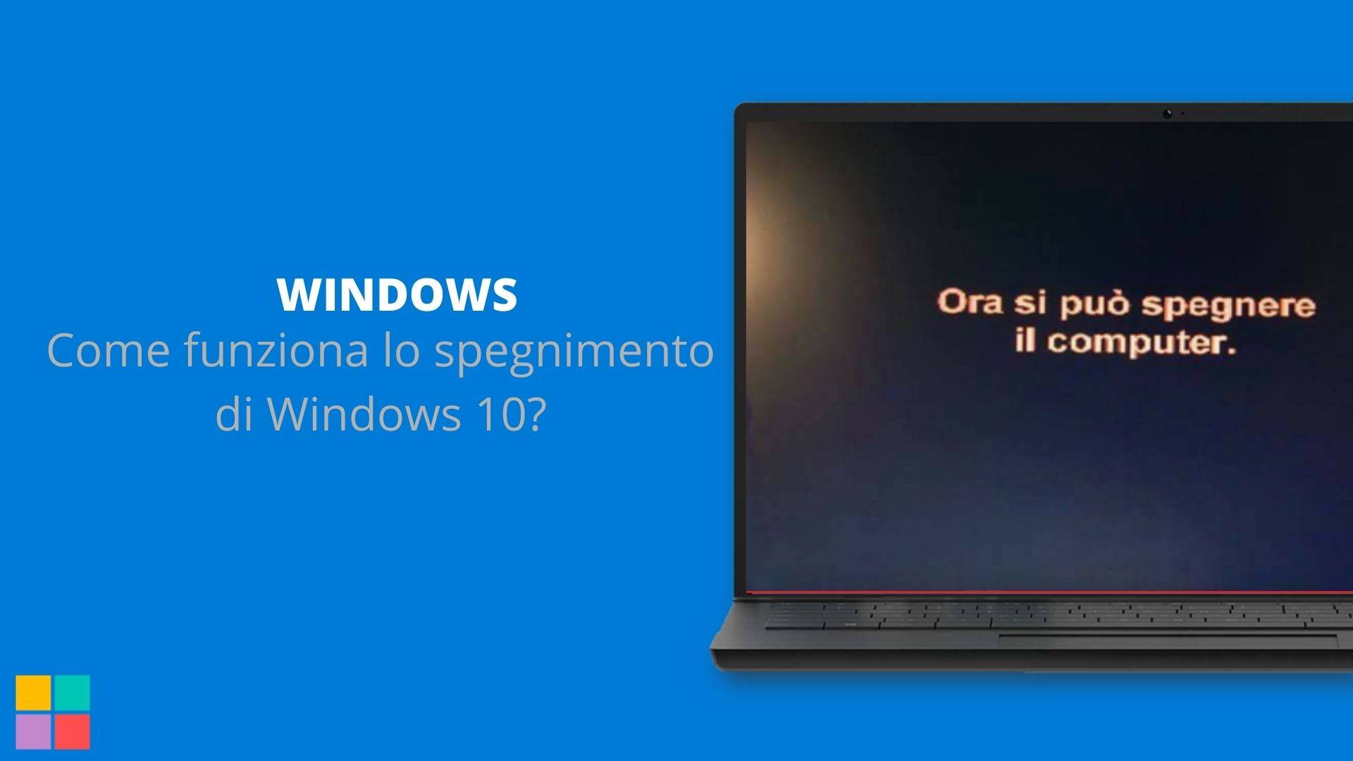 Come funziona lo spegnimento di Windows 10?