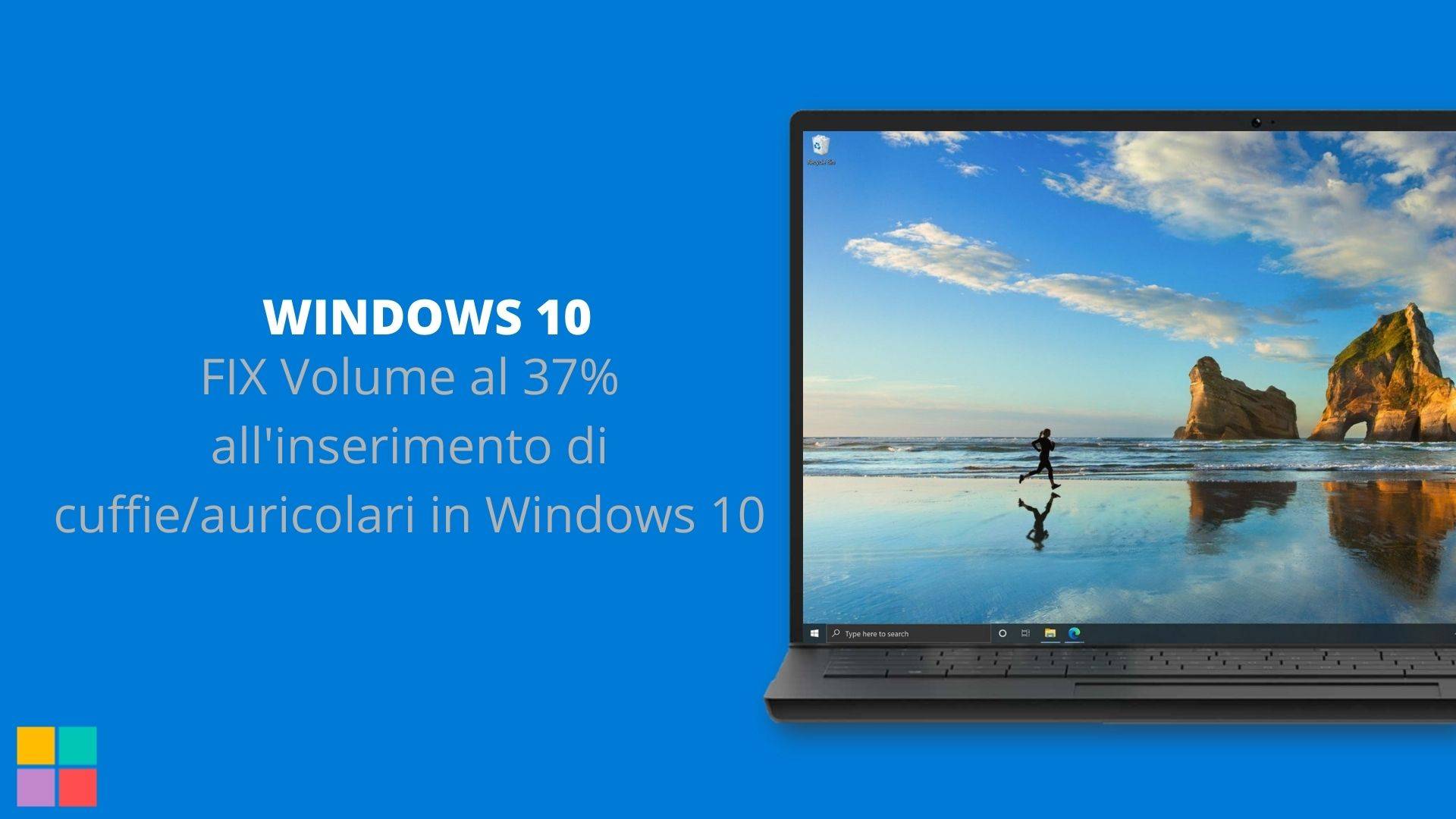 FIX Volume al 37% all'inserimento di cuffie/auricolari in Windows 10