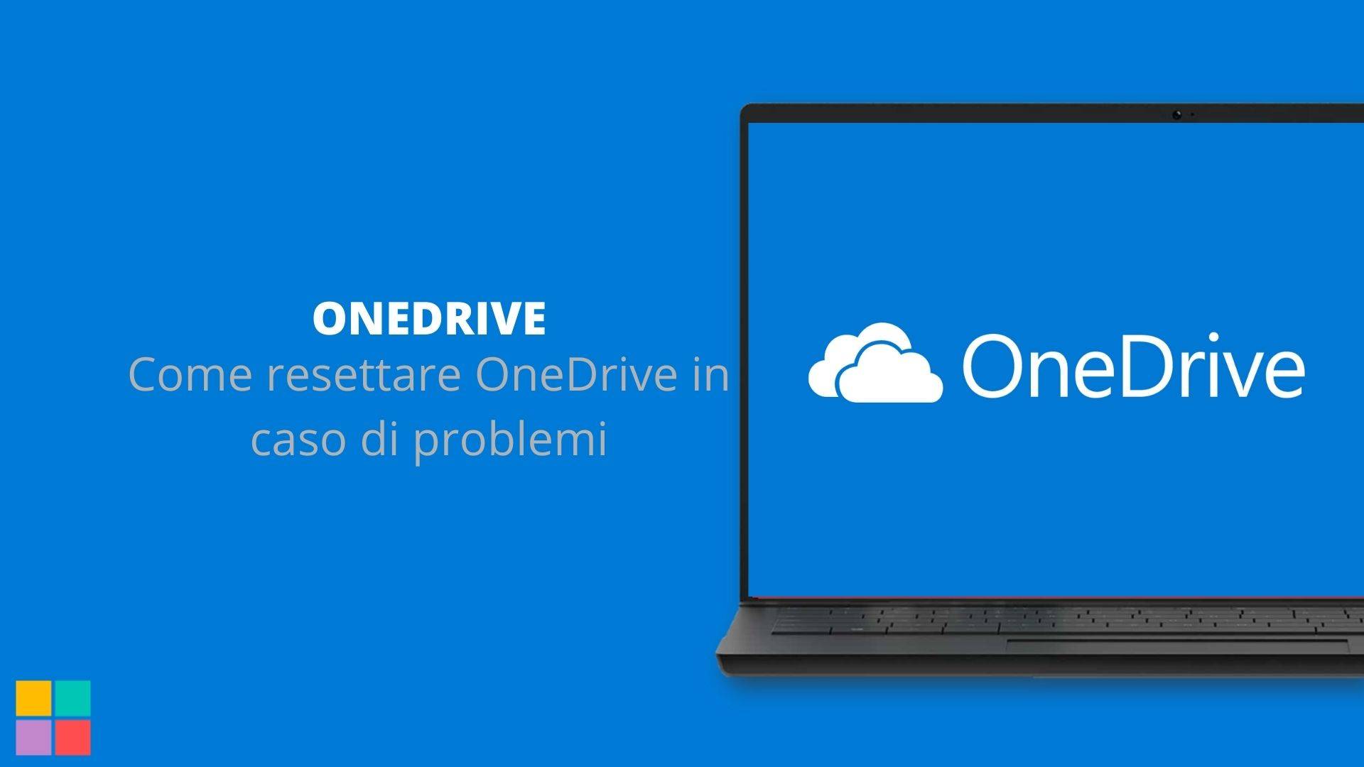 Come resettare OneDrive in caso di problemi