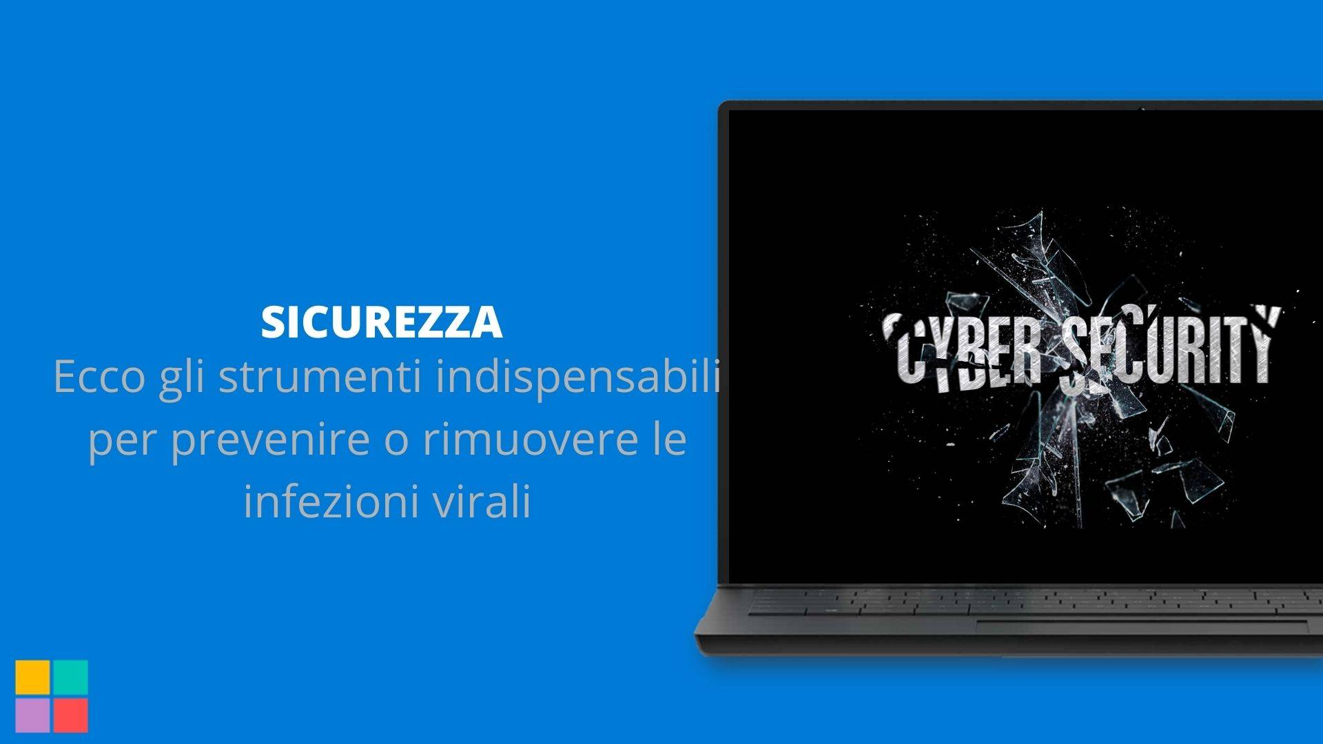 Ecco gli strumenti indispensabili per prevenire o rimuovere le infezioni virali