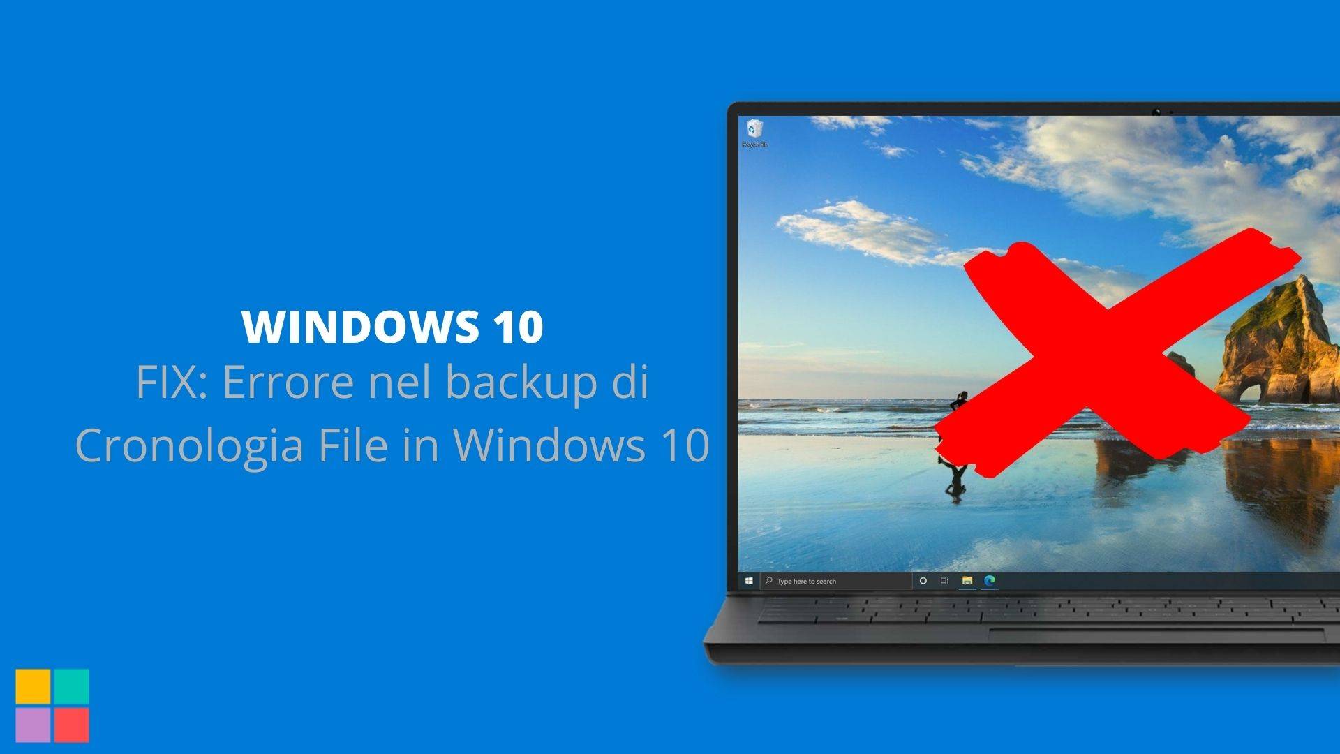 FIX: Errore nel backup di Cronologia File in Windows 10