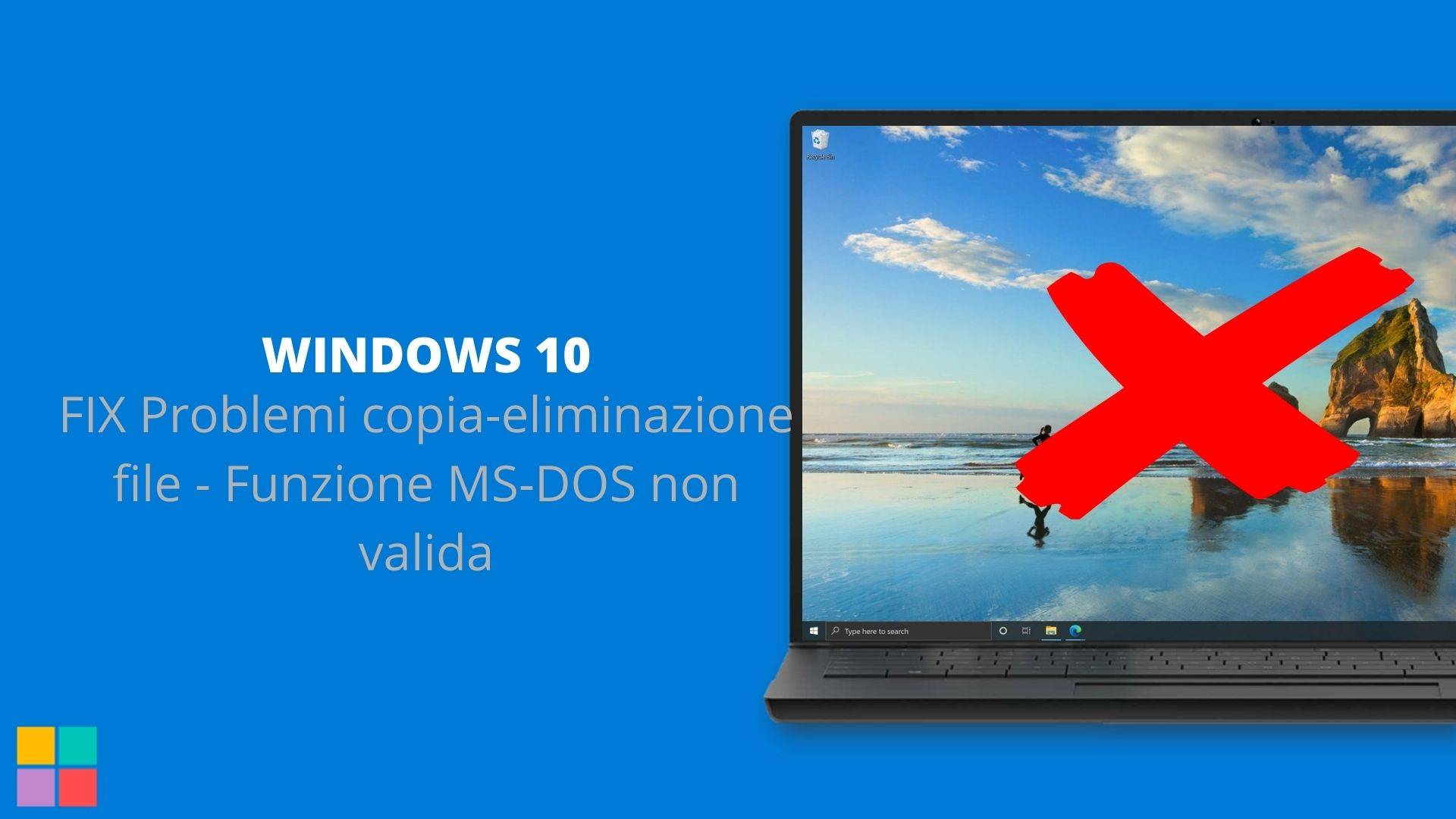 FIX Problemi copia-eliminazione file - Funzione MS-DOS non valida