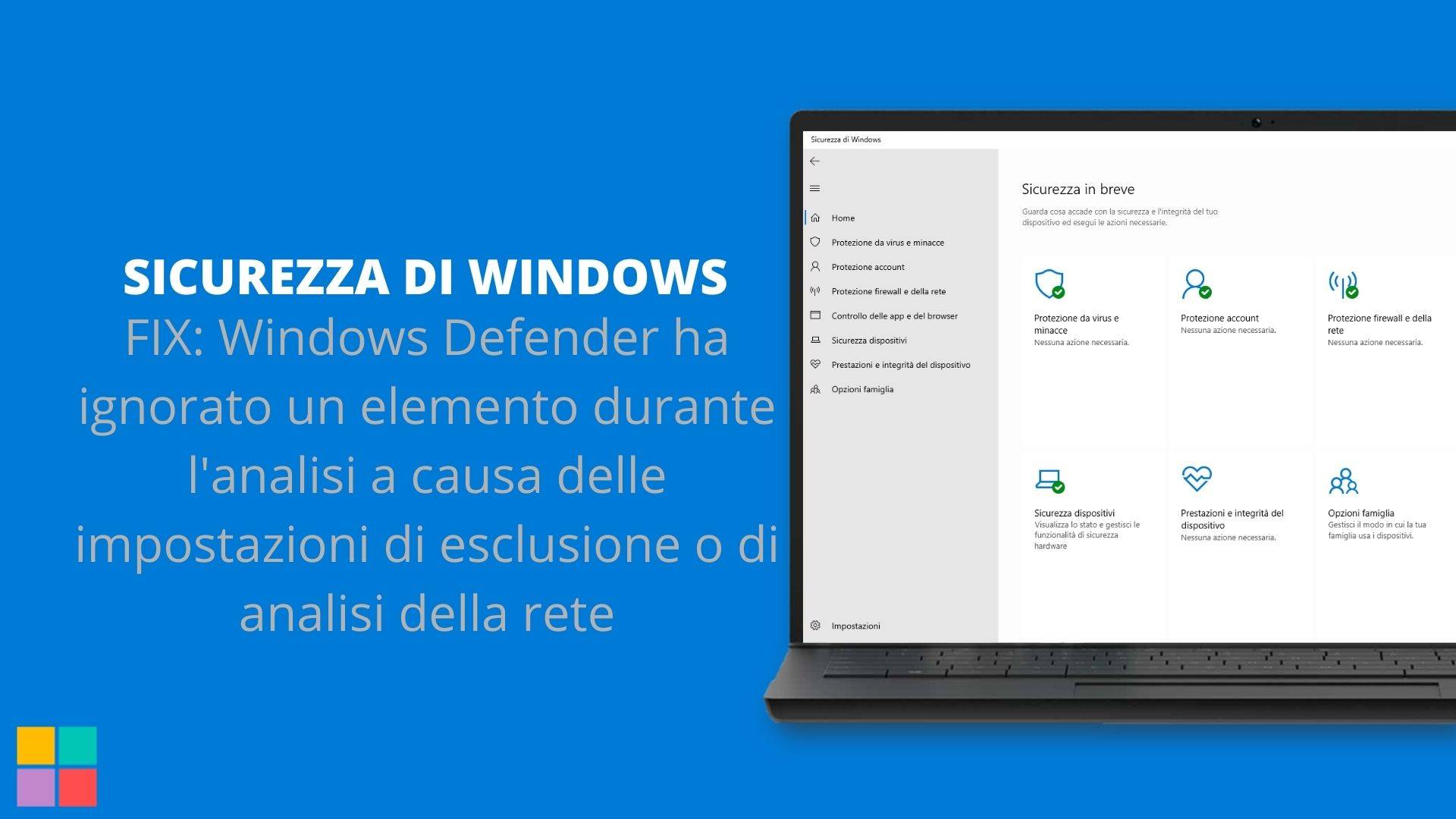 FIX: Windows Defender ha ignorato un elemento durante l'analisi a causa delle impostazioni di esclusione o di analisi della rete