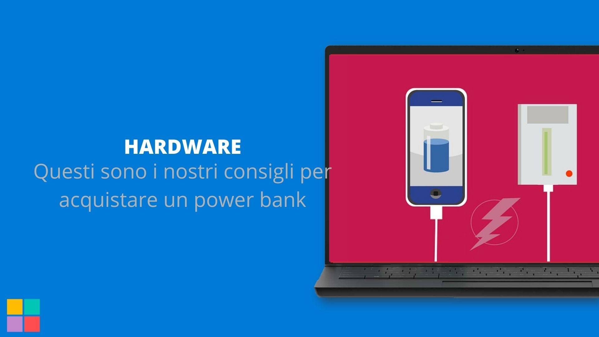 Questi sono i nostri consigli per acquistare un power bank