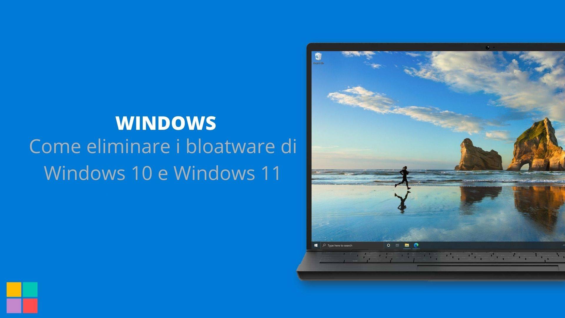 Come eliminare i bloatware di Windows 10 e Windows 11