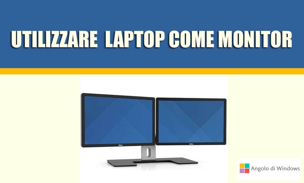 Come Utilizzare il Laptop Come Monitor?