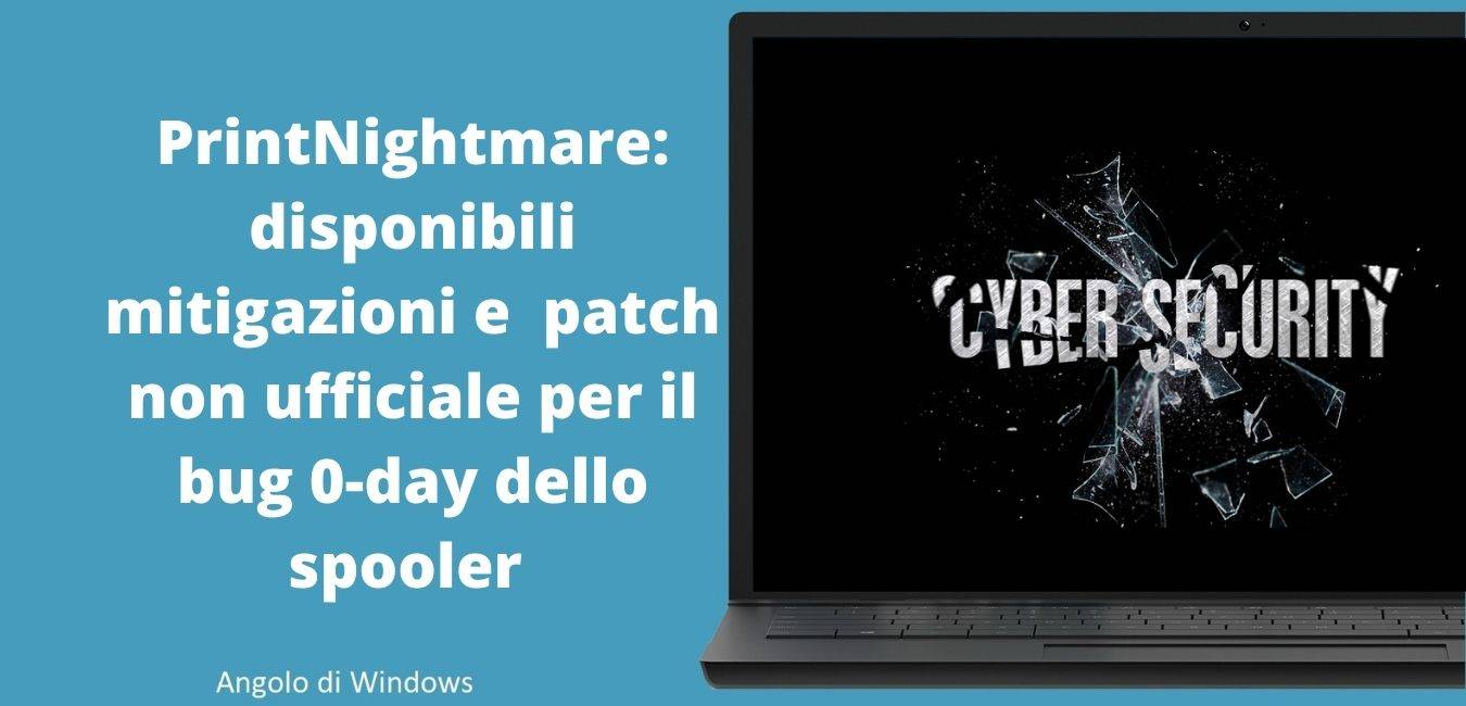PrintNightmare: disponibili mitigazioni e patch non ufficiale per il bug 0-day dello spooler