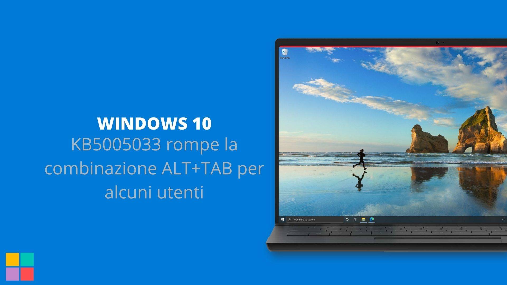 KB5005033 rompe la combinazione ALT+TAB per alcuni utenti