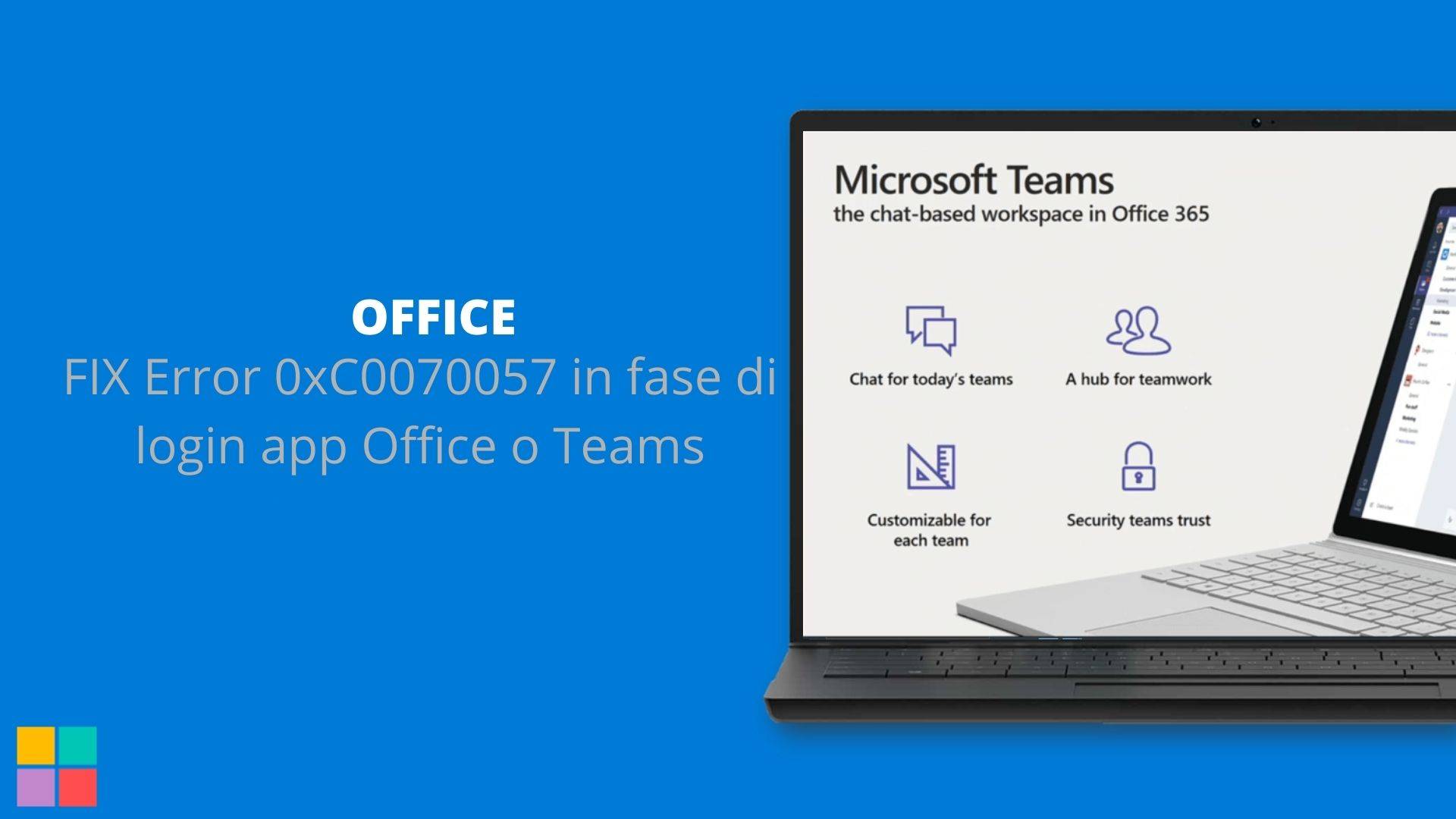 FIX Error 0xC0070057 in fase di login app Office o Teams