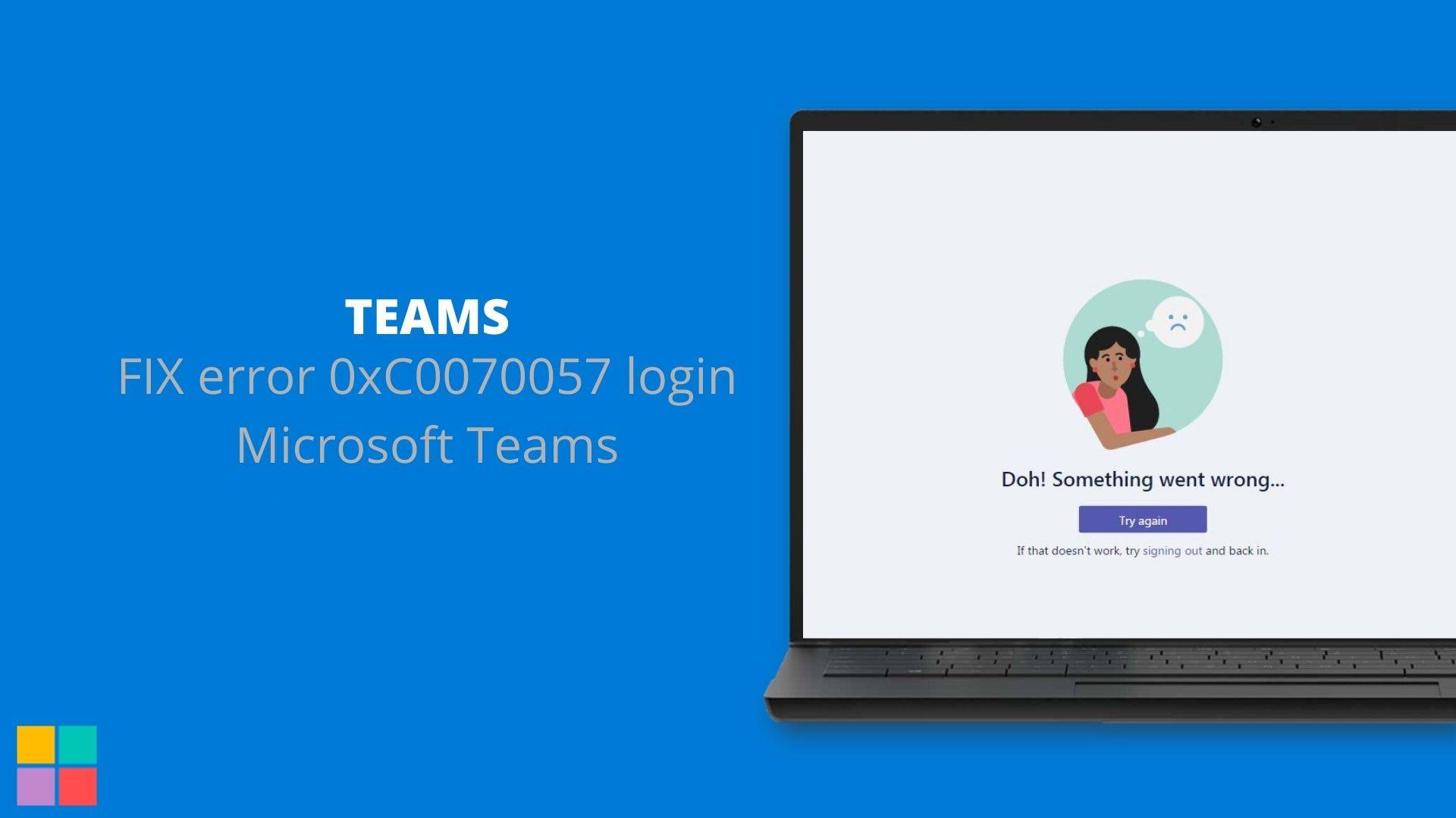 FIX error 0xC0070057 login Microsoft Teams
