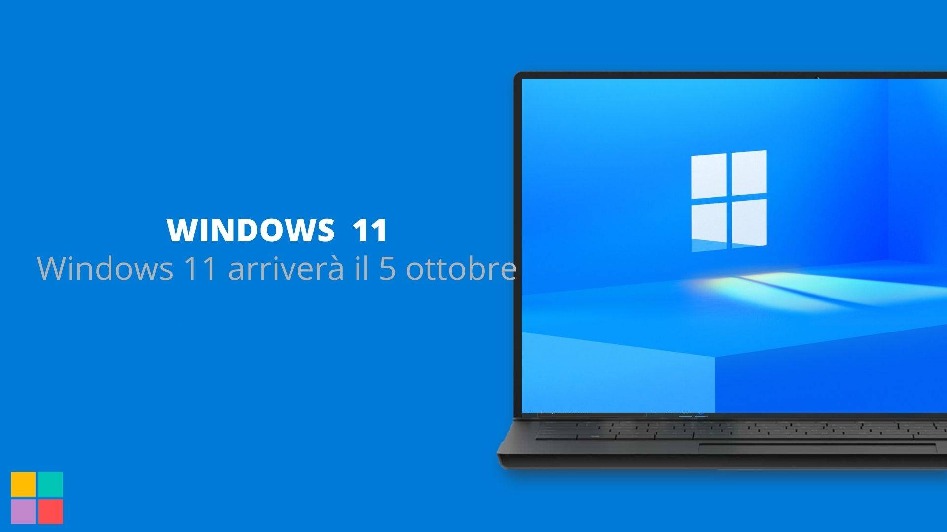 Windows 11 arriverà il 5 ottobre