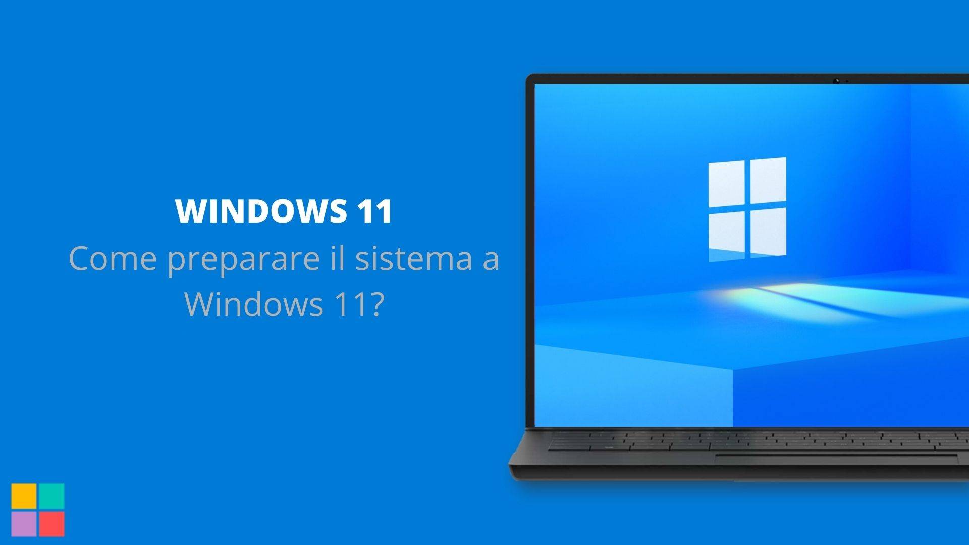 Come preparare il sistema a Windows 11?