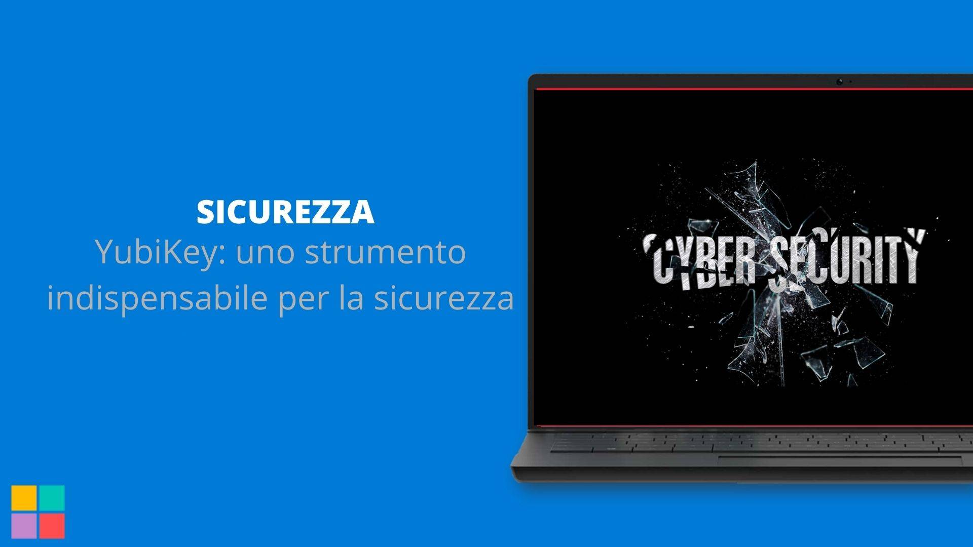 YubiKey: uno strumento indispensabile per la sicurezza