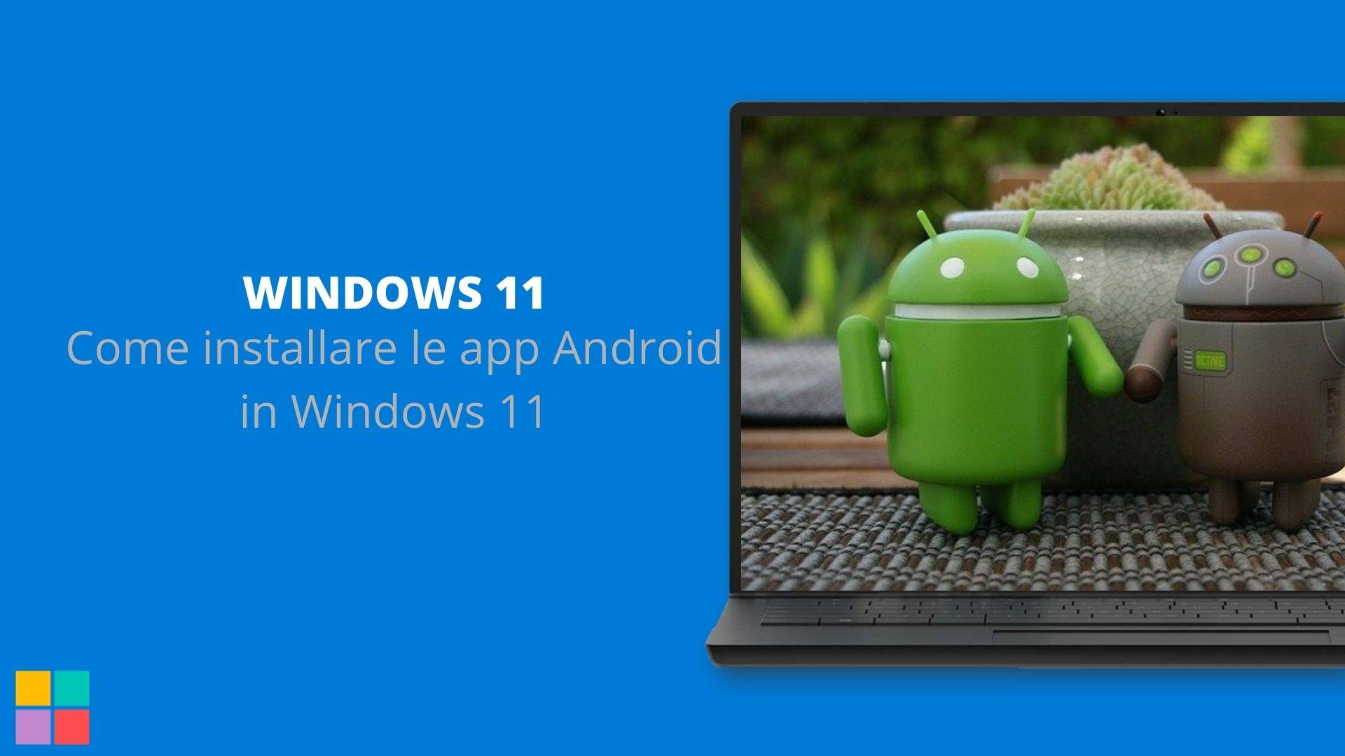 Come installare le app Android in Windows 11