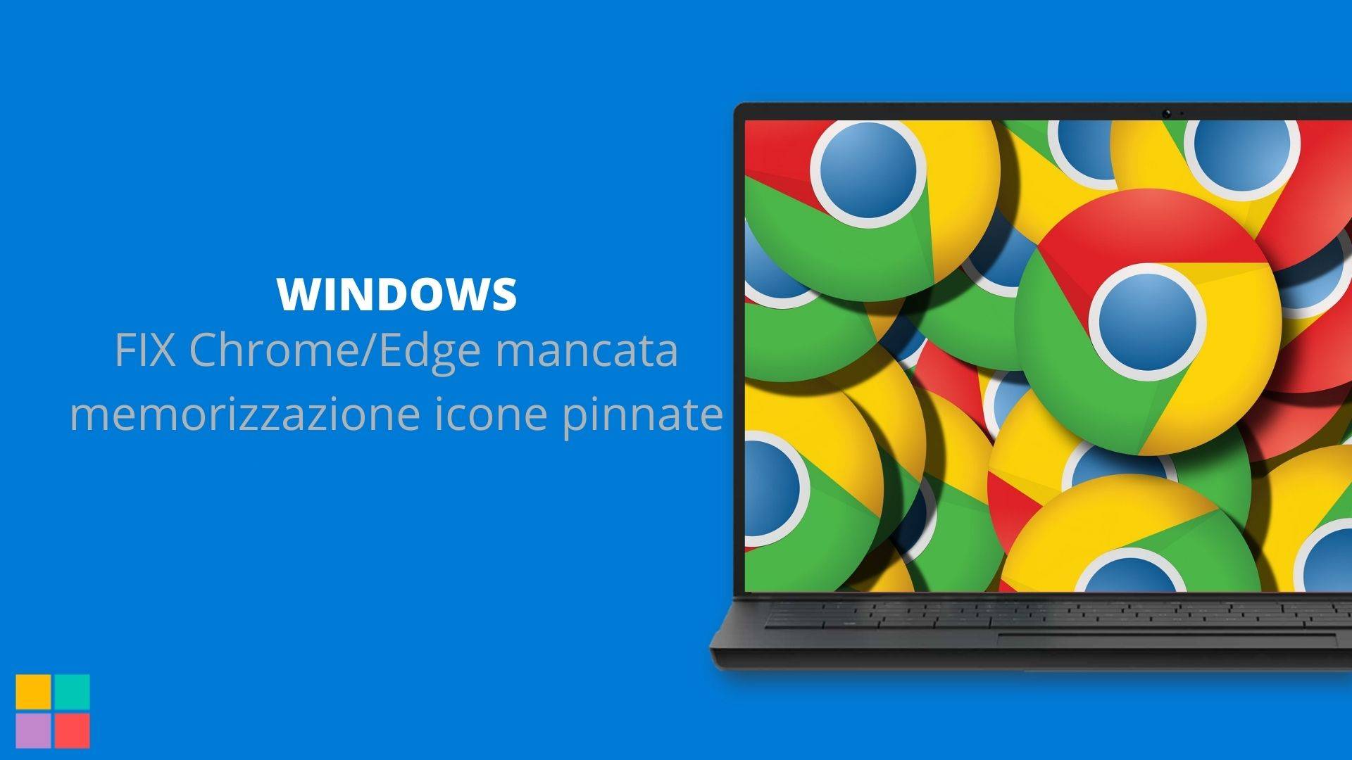 FIX Chrome/Edge mancata memorizzazione icone pinnate