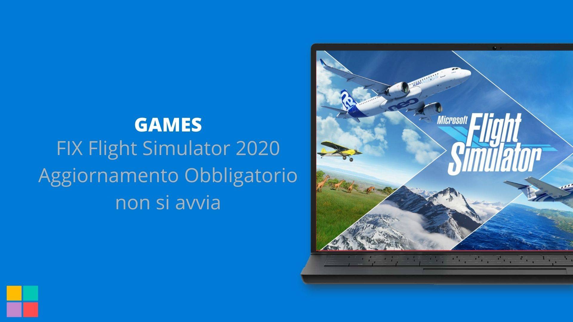 FIX Flight Simulator 2020 Aggiornamento Obbligatorio non si avvia