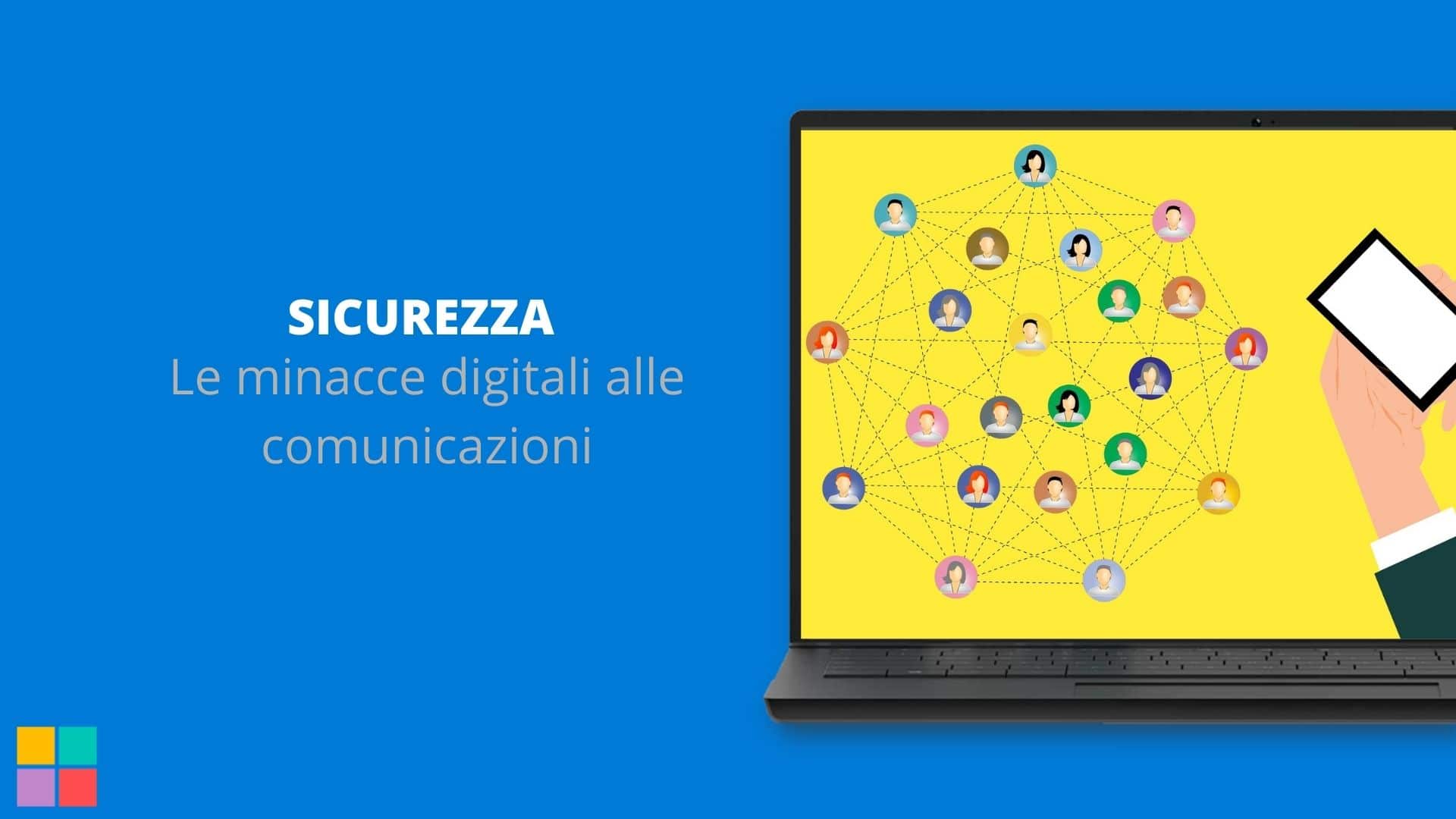Le minacce digitali alle comunicazioni