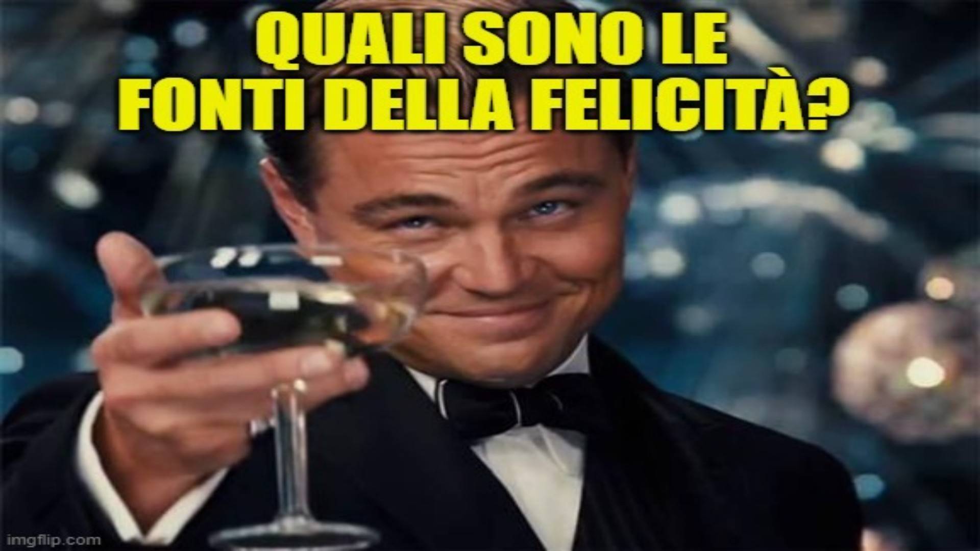 Quali sono le fonti della felicità?