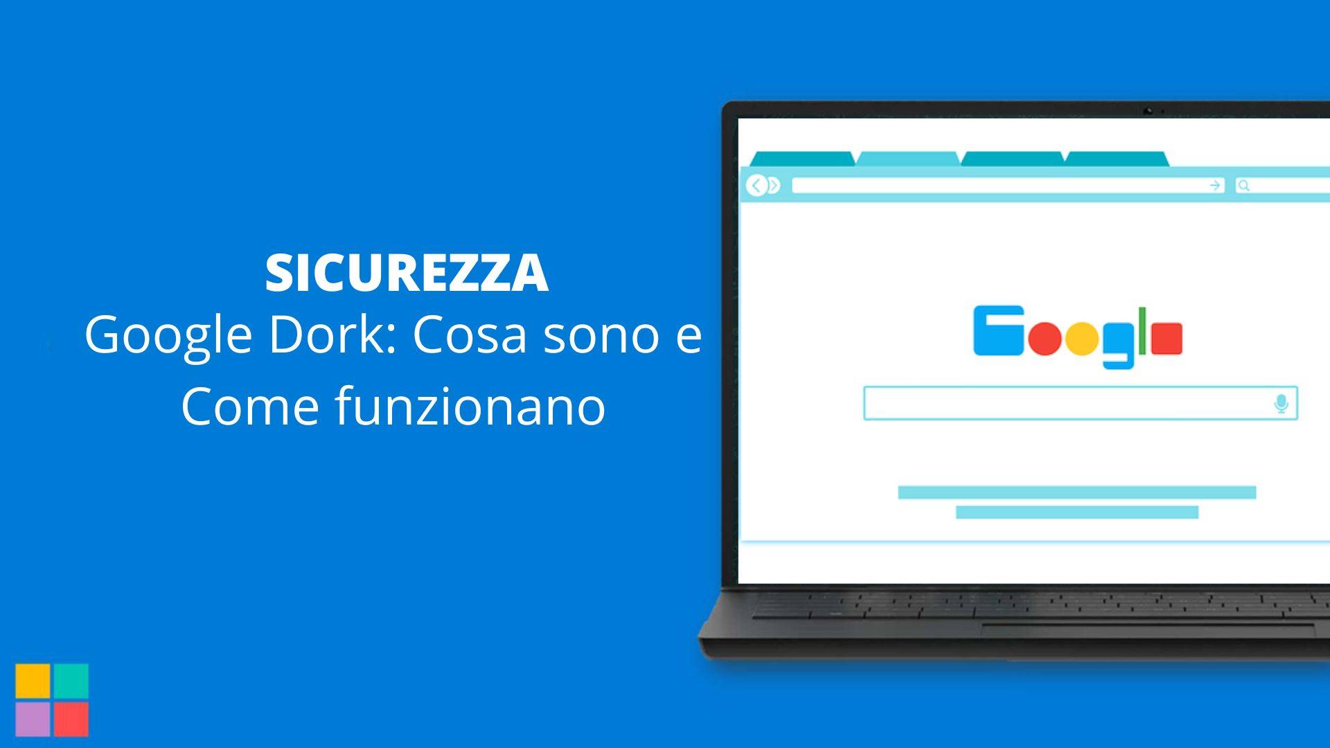 Google Dork Cosa sono e Come funzionano