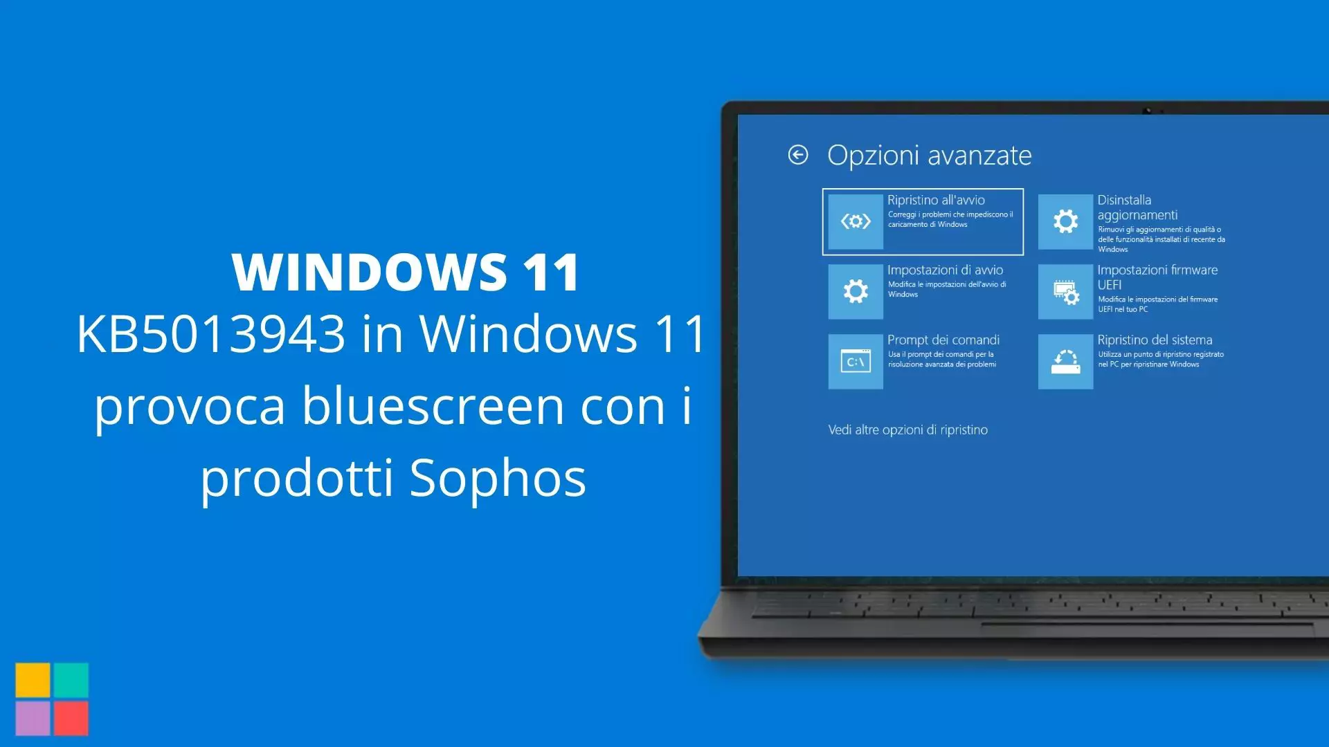 KB5013943 in Windows 11 provoca bluescreen con i prodotti Sophos