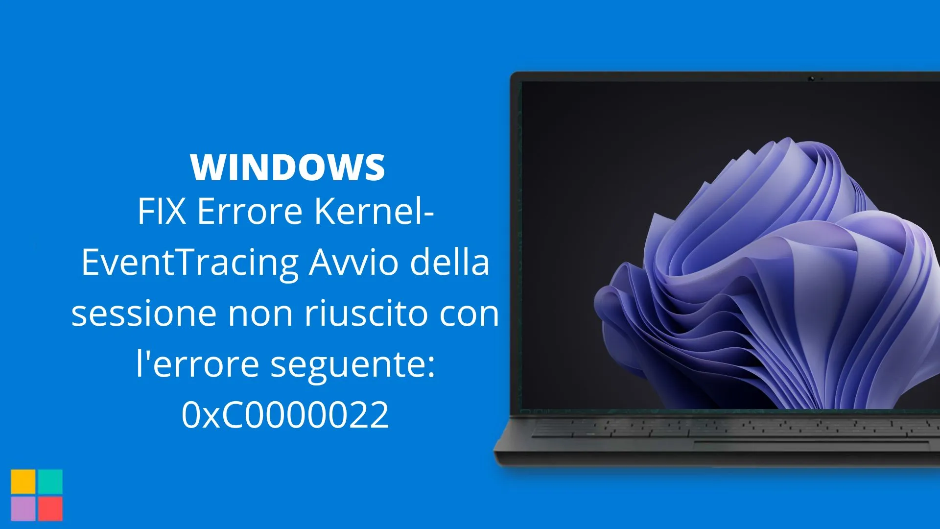 FIX Errore Kernel-EventTracing Avvio della sessione non riuscito con l'errore seguente: 0xC0000022