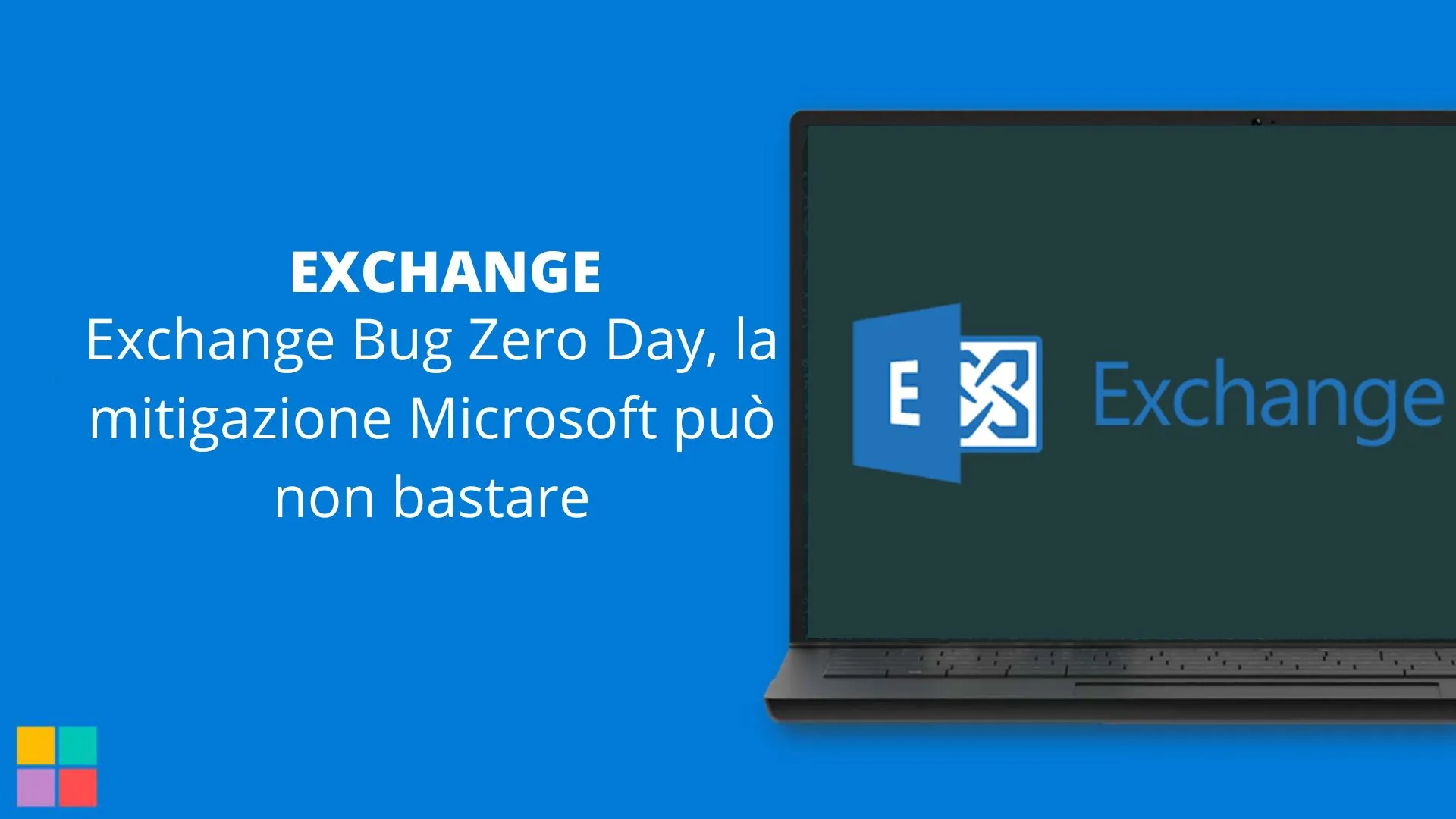 Exchange Bug Zero Day, la mitigazione Microsoft può non bastare