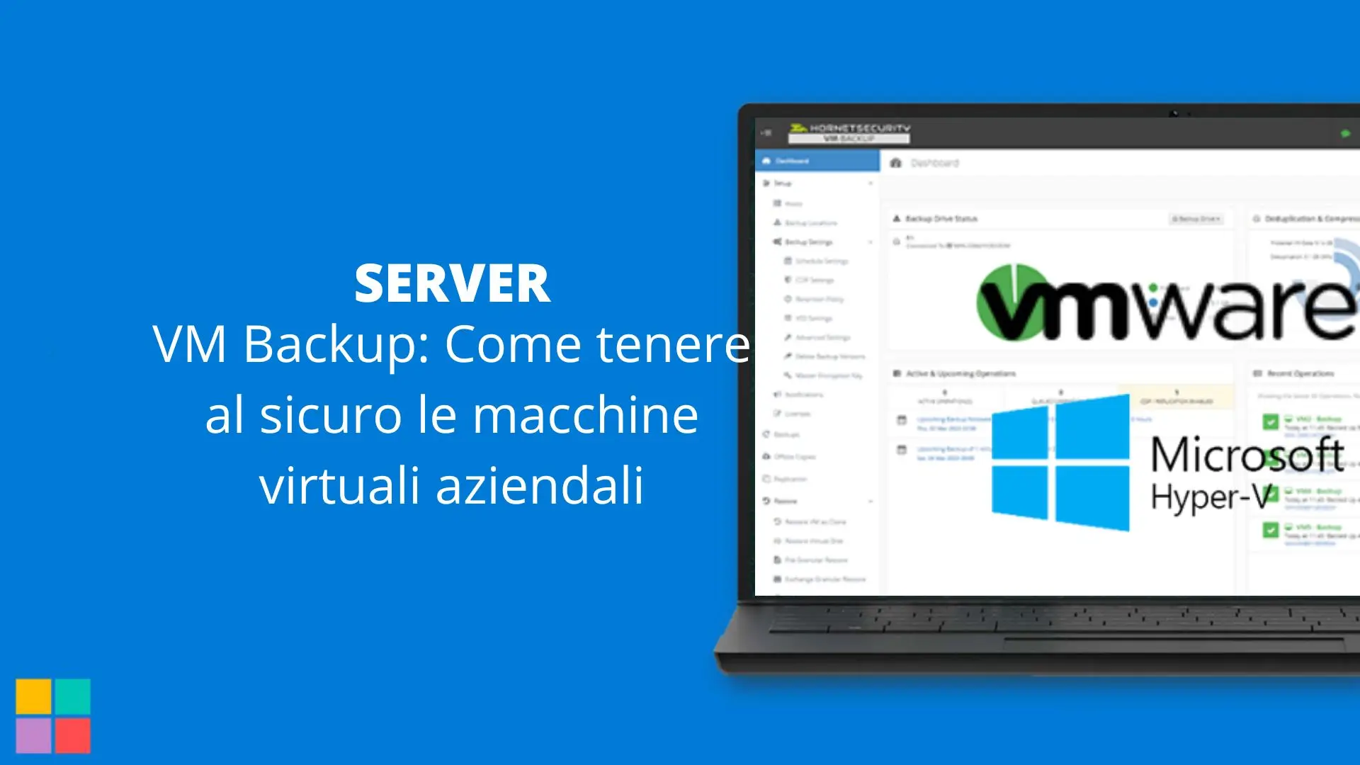 VM Backup: Come tenere al sicuro le macchine virtuali aziendali