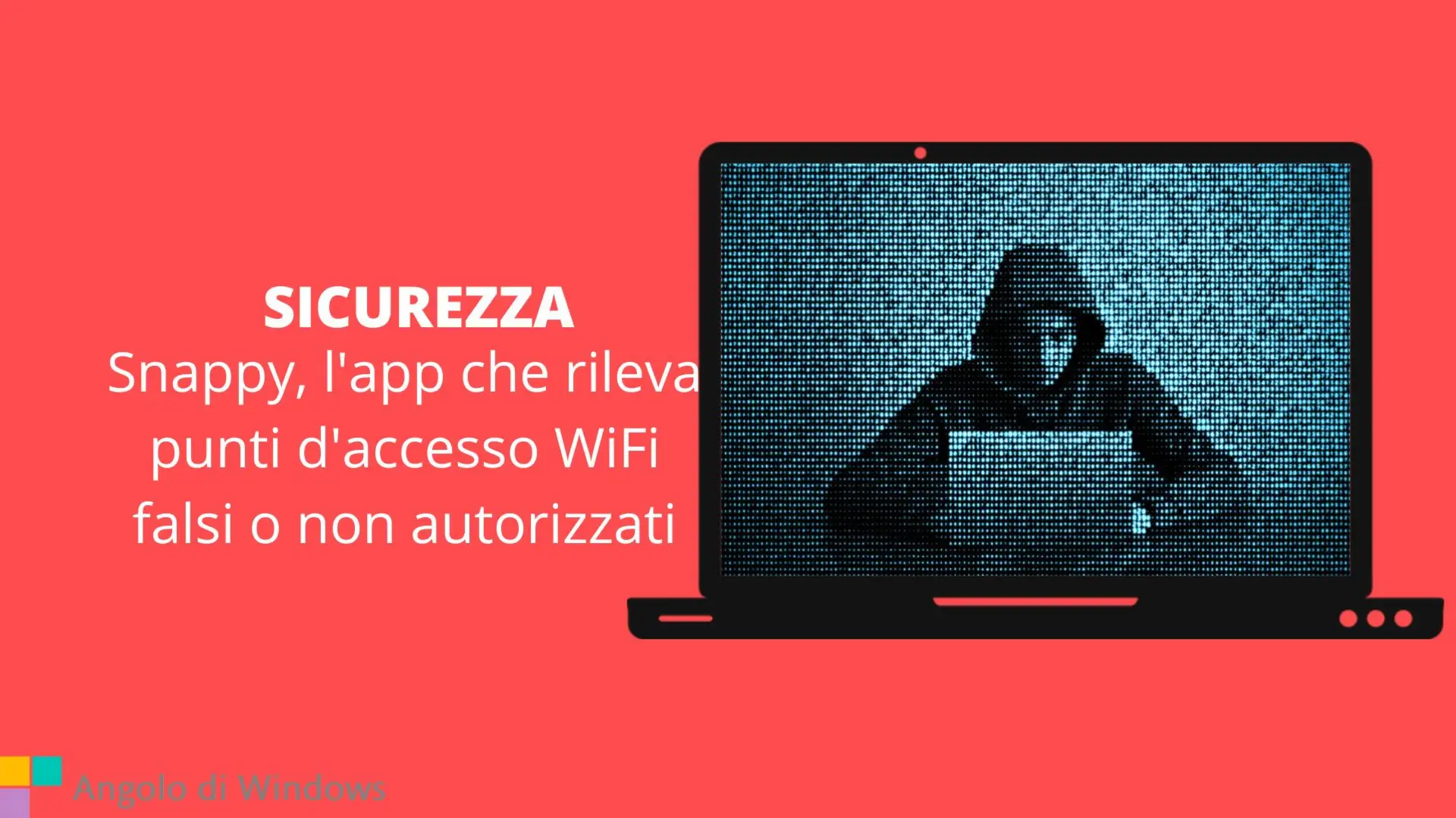 Snappy, l'app che rileva punti d'accesso WiFi falsi o non autorizzati