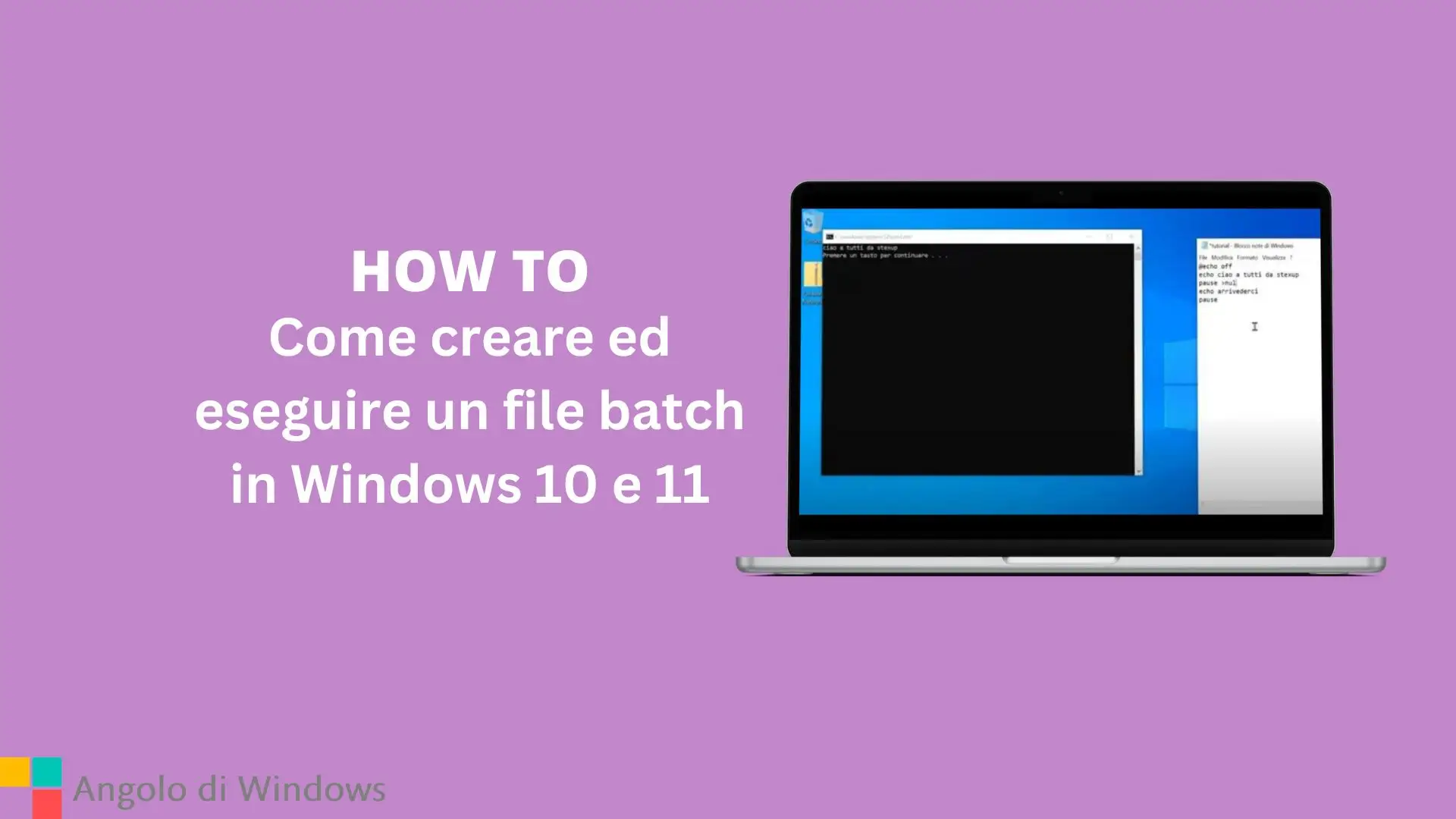 Come creare ed eseguire un file batch in Windows 10 e 11