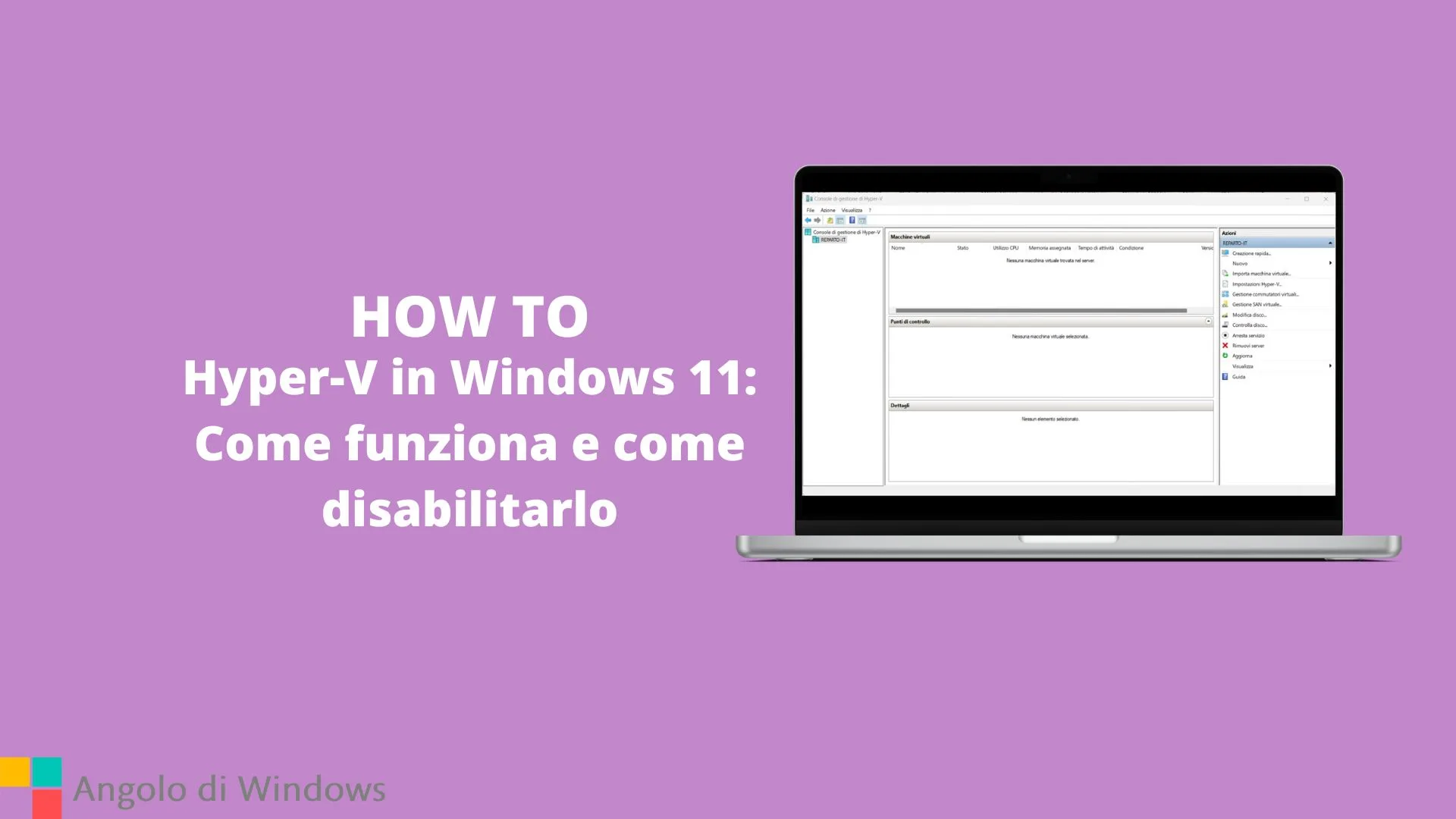 Hyper-V in Windows 11: Come funziona e come disabilitarlo