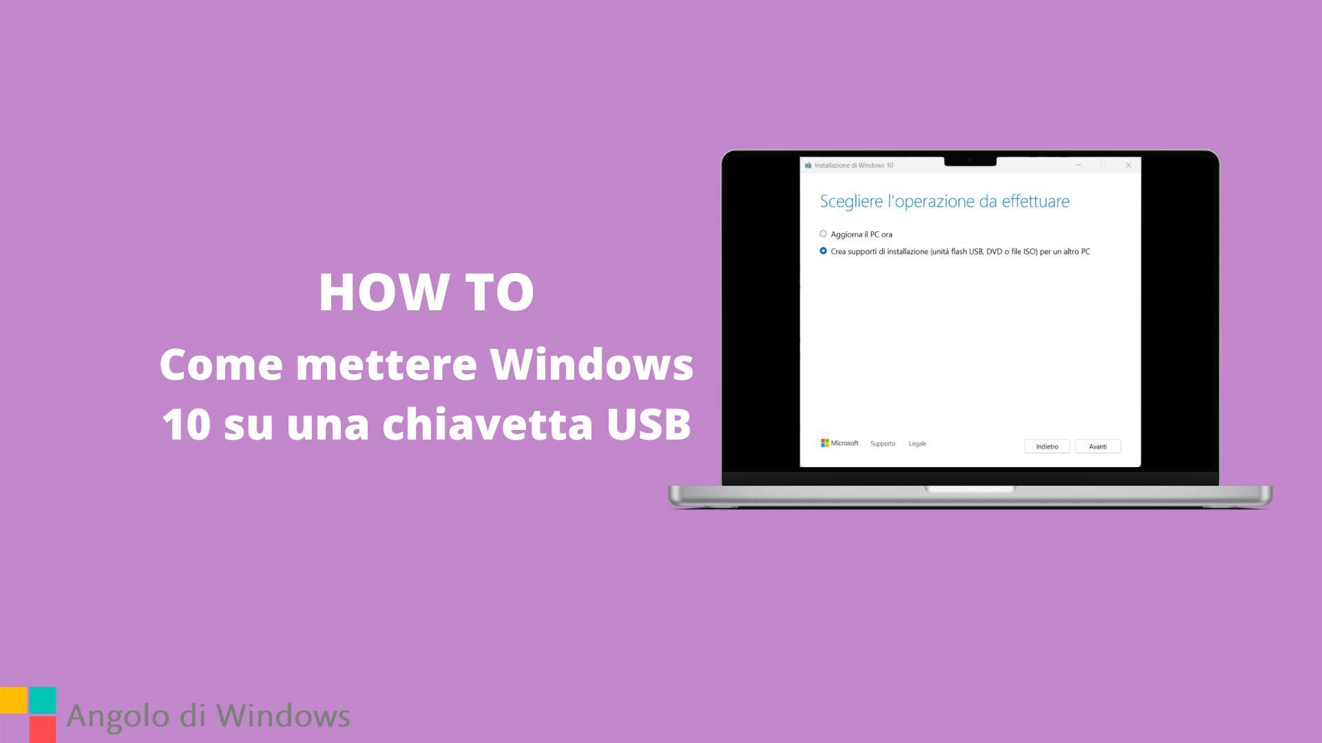 Come mettere Windows 10 su una chiavetta USB
