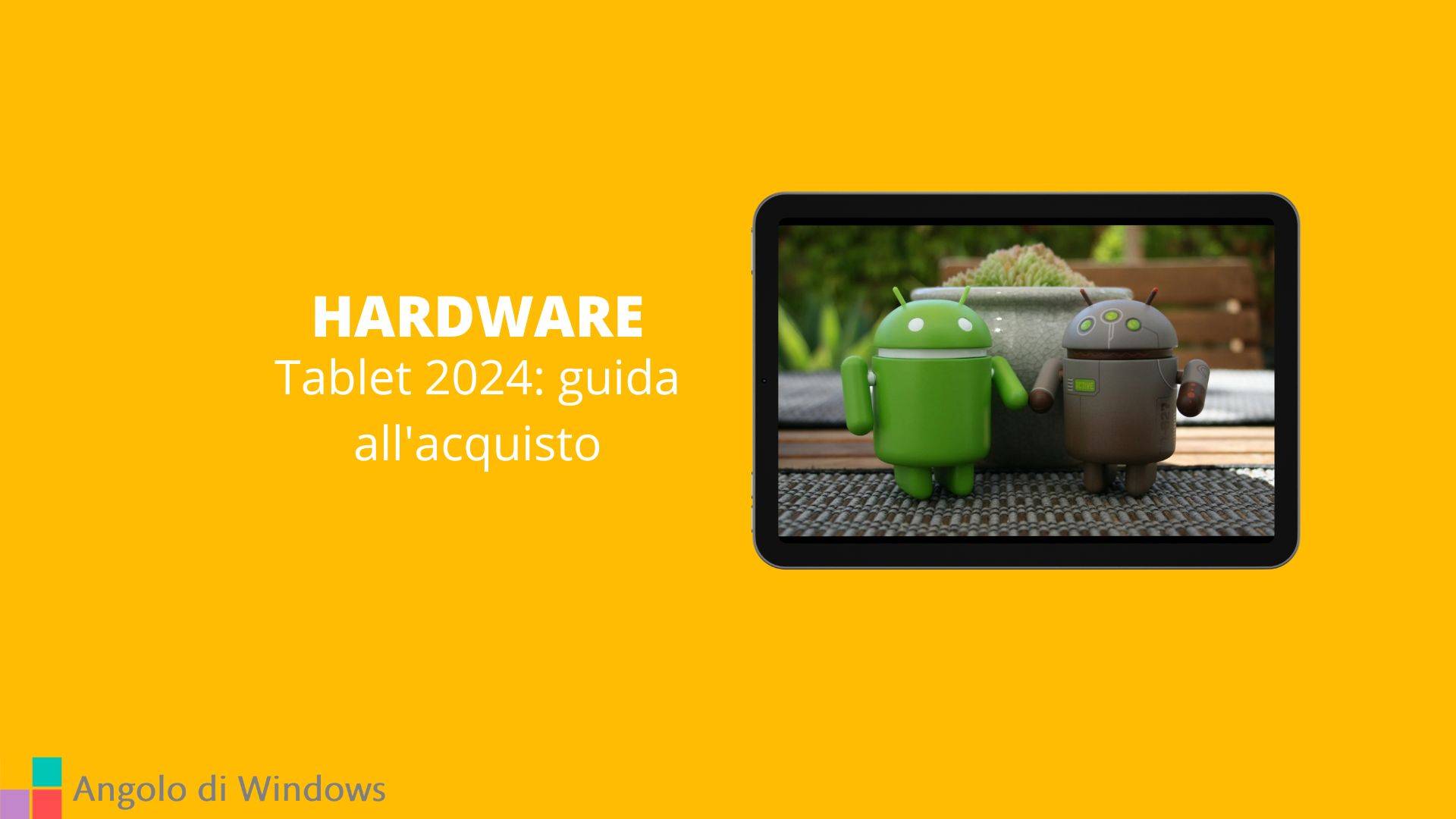 Tablet 2024: guida all'acquisto