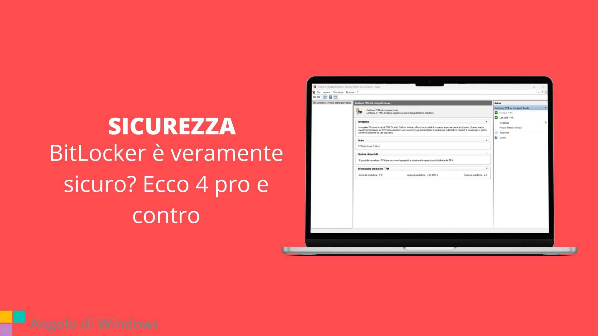 BitLocker è veramente sicuro? Ecco 4 pro e contro