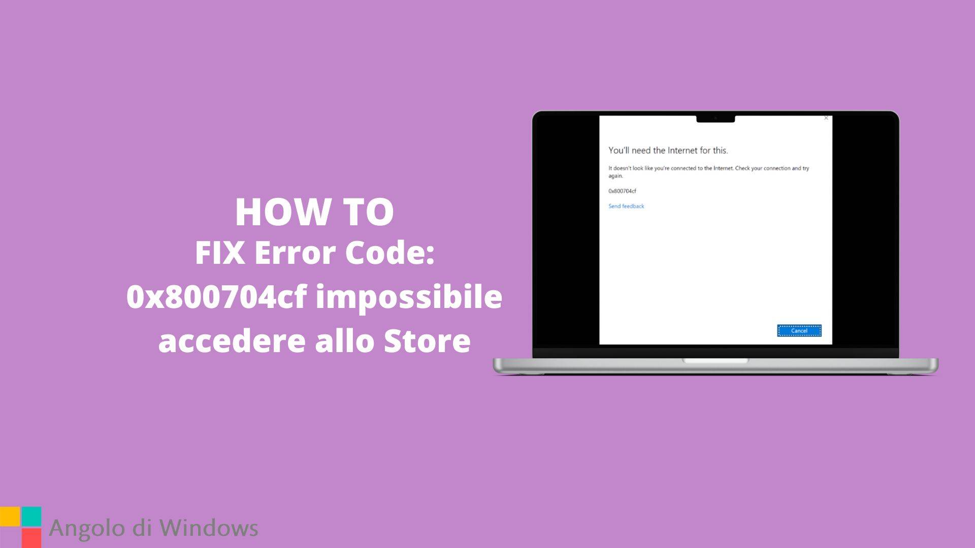 FIX Error Code: 0x800704cf impossibile accedere allo Store