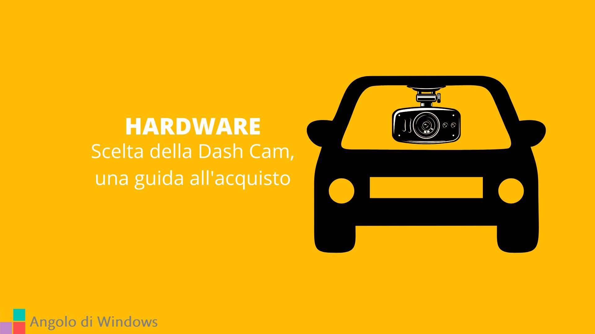 Scelta della Dash Cam, una guida all'acquisto