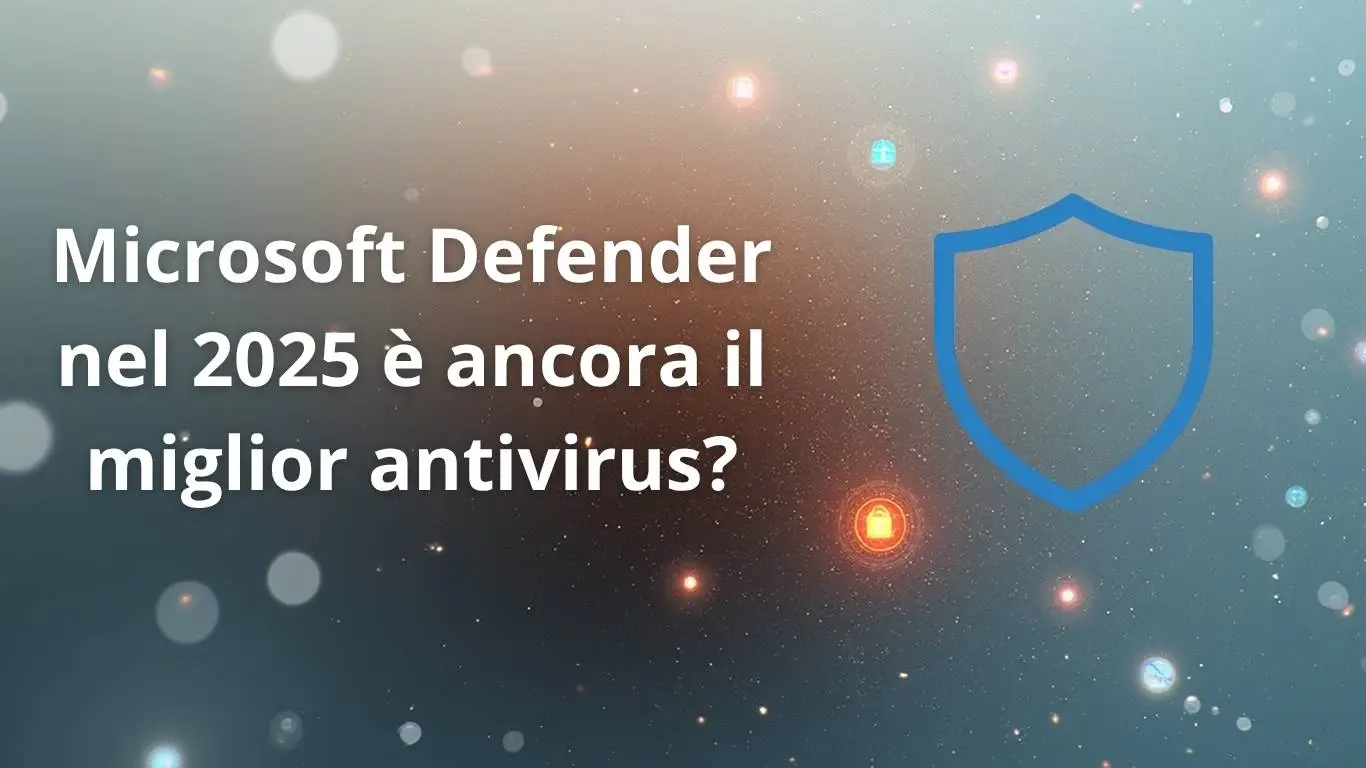 defender 2025 miglior antivirus