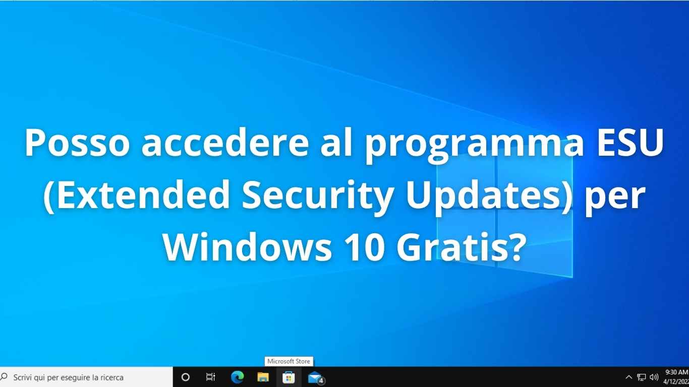 Posso accedere al programma ESU (Extended Security Updates) per Windows 10 Gratis?